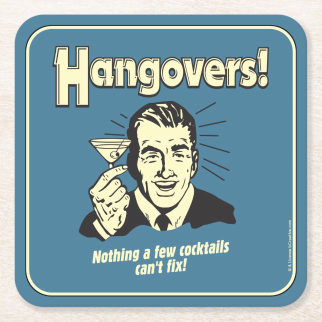 Hangovers: Inget Cocktail kan inte åtgärda Underlägg Papper Kvadrat (Framsidan)