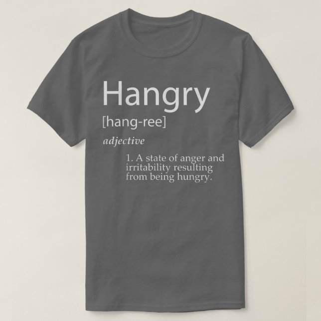 Hangy    DefinitionFunny Hungrig för matemat  T Shirt (Design framsida)