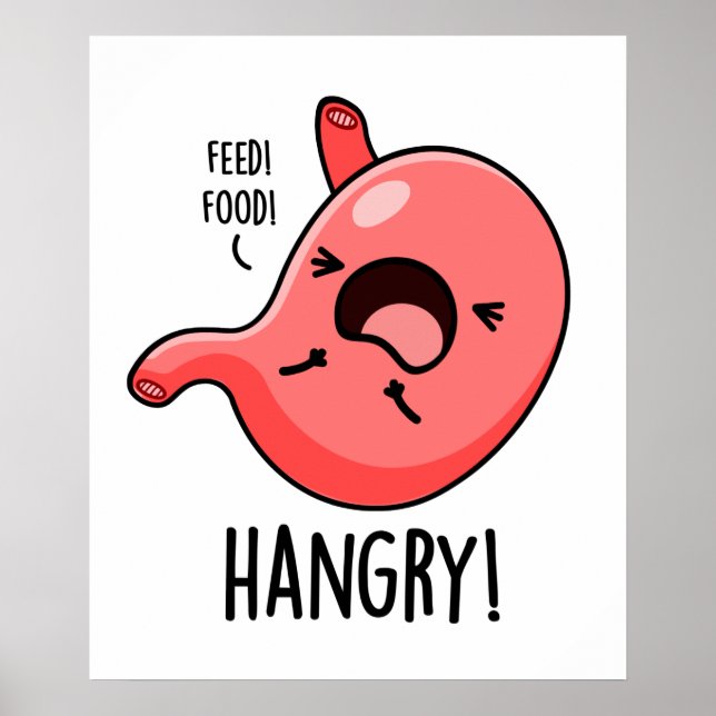 Hangy Funny Hungrig Arg Stomach Pun Poster (Framsidan)