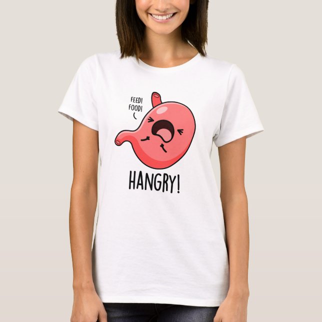 Hangy Funny Hungrig Arg Stomach Pun T Shirt (Framsida)