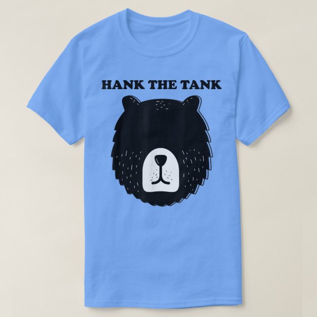 Hank The Tank Black Bear Meme Lake Tahoe Bears Cal T Shirt (Design framsida)