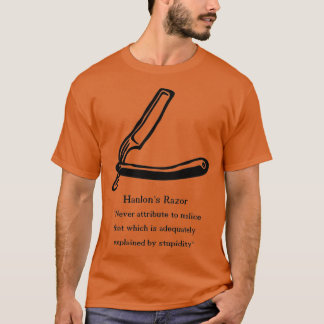Hanlons Razor Inspirational Citate T Shirt