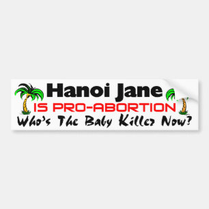 Hanoi Jane är Pro-Abort Bildekal
