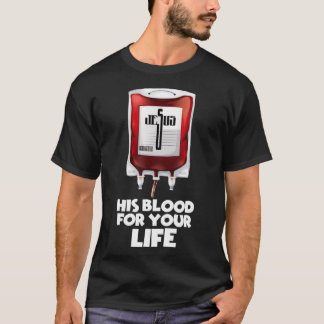 Hans blod för ditt liv Jesus Blood Tee