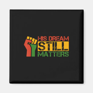 Hans Dream fortfarande S Martin Luther Kung Jr Day Magnet
