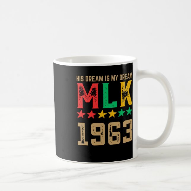 Hans drömmar är min drömmur Mlk 1963 Black History Kaffemugg (Höger)