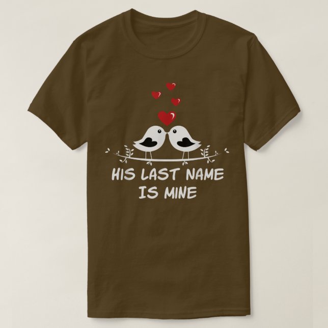 Hans efternamn är min brud bröllopsparty fru till  t shirt (Design framsida)