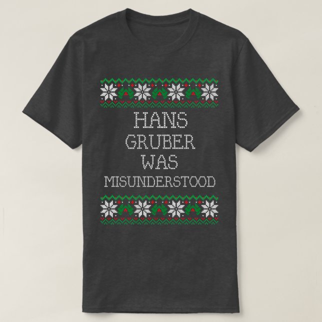 Hans Gruber missförstod T Shirt (Design framsida)