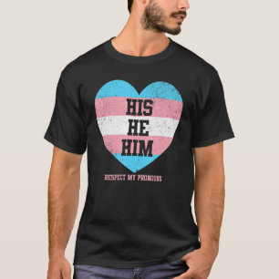 Hans han respekterar mina pronouns Transgender Lgb T Shirt