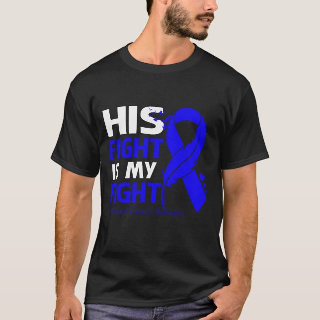 Hans kamp är min FÄRGCANCER-MEDVETENHET T Shirt (Framsida)
