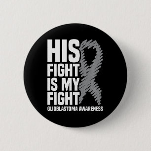 Hans kamp är min Grått Ribbon GBM Glioblastoma Knapp