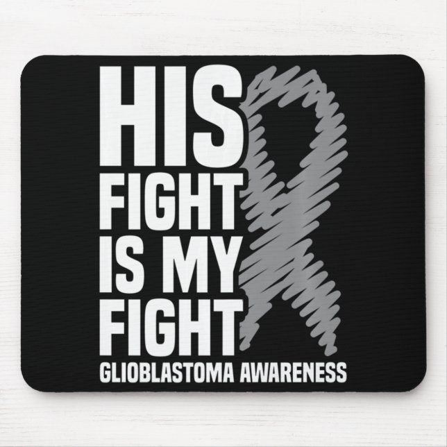 Hans kamp är min Grått Ribbon GBM Glioblastoma Musmatta (Framsidan)