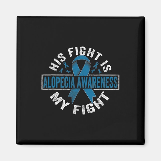 Hans kamp är min kamp Alopecia Awareness 1 Magnet (Framsidan)