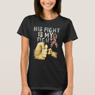 Hans kamp är min kamp Autismmedvetenhet och stöd T Shirt