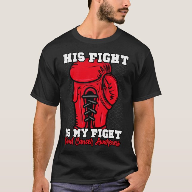 Hans kamp är min kamp. Boxning Boxare Blodcancer A T Shirt (Framsida)