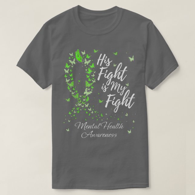 Hans kamp är min kamp för psykisk hälsa 1672 t shirt (Design framsida)