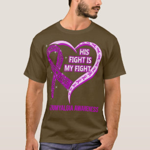 Hans kamp är min kamp, min hjärtefibromyalgi t shirt
