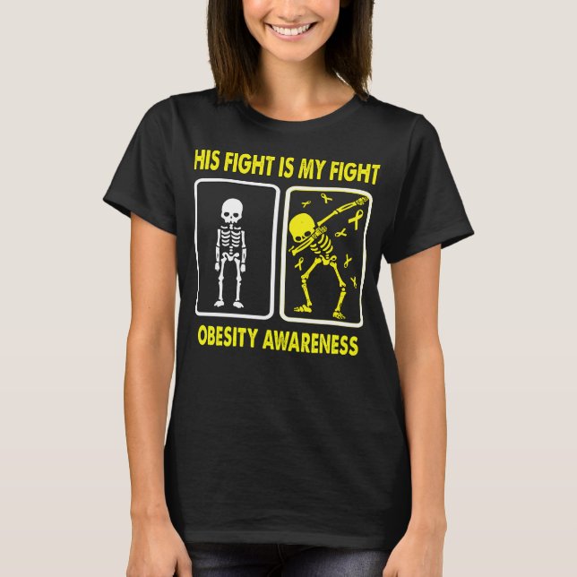 Hans kamp är min kamp, min oBESITET MEDVETENHET T Shirt (Framsida)