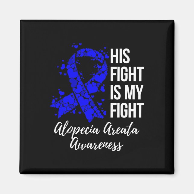 Hans kamp är min kamp mot Alopeci Areata Awareness Magnet (Framsidan)