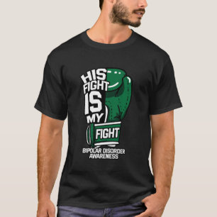 Hans kamp är min kamp mot bipolär sjukdom, medvete t shirt