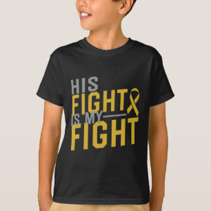 Hans kamp är min kamp mot cancer i barndomen t shirt