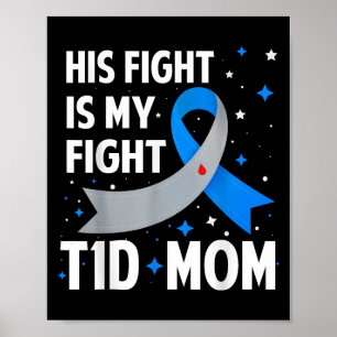 Hans kamp är min kamp mot diabetes typ 1 T1d Mamma Poster