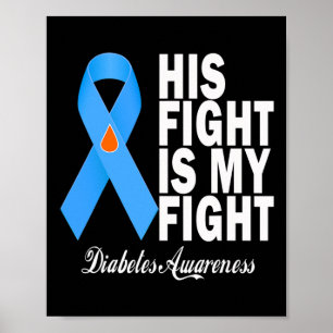 Hans kamp är min kamp mot diabetesmedvetande T1d T Poster