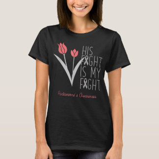 Hans kamp är min kamp mot Parkinsons medvetenhet.  T Shirt