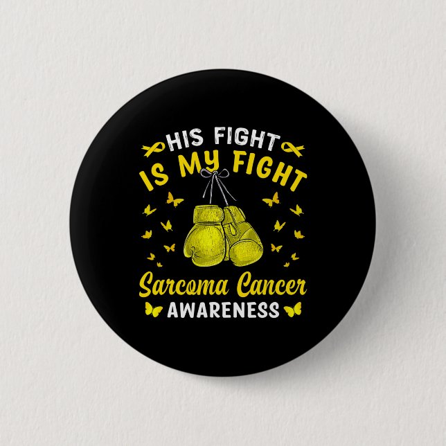 Hans kamp är min kamp mot Sarcoma Cancer Awareness Knapp (Framsida)