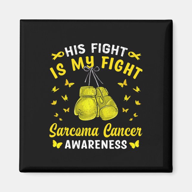 Hans kamp är min kamp mot Sarcoma Cancer Awareness Magnet (Framsidan)