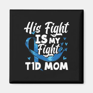 Hans kamp är min kamp T1d-mamma Diabetesmedvetenhe Magnet
