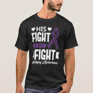 Hans kamp är min månatliga medvetande om epilepsi t shirt
