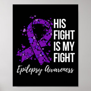Hans kamp är min medvetenhet om epilepsi i kampen poster