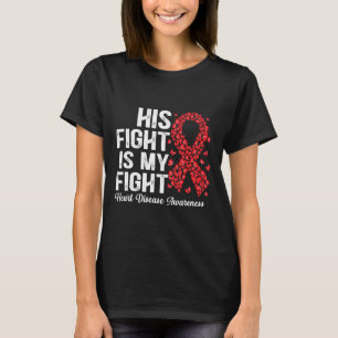 Hans kamp är min medvetenhet om hjärtsjukdomar t shirt