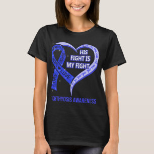 Hans kamp är min medvetenhet om Ichthyosis T Shirt