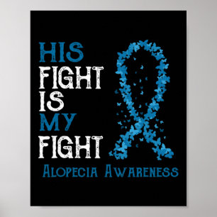 Hans kamp är min medvetenhet om kampen mot Alopeci Poster