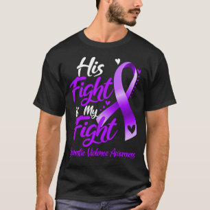 Hans kamp är min medvetenhet om våld i Domesticen T Shirt