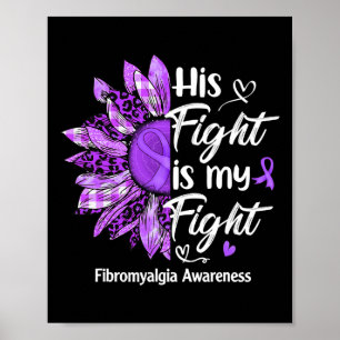 Hans kamp är min Medvetna solrosfibromyalgi Poster