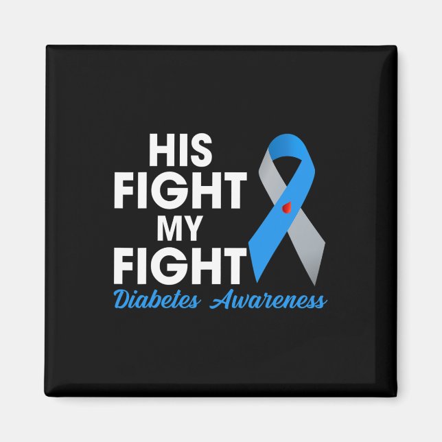 Hans kamp är min typ 1 Td1 Diabetes Awarenes Magnet (Framsidan)