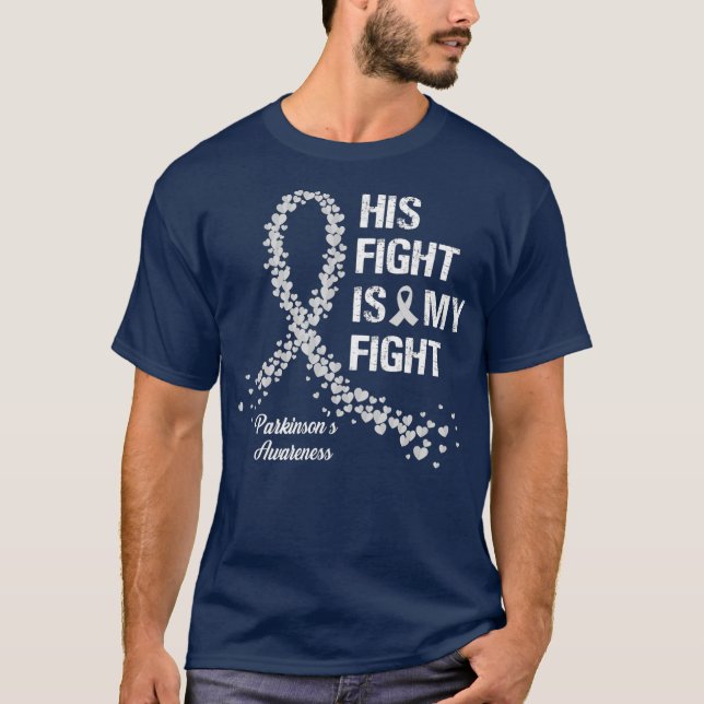 Hans kamp är mina "Parkinsons Awareness Gifts" T Shirt (Framsida)