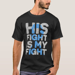 Hans kamp är mitt stöd för prostatacancer t shirt