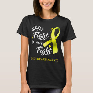 Hans kamp är vår medvetenhet om cancer hos barn t shirt