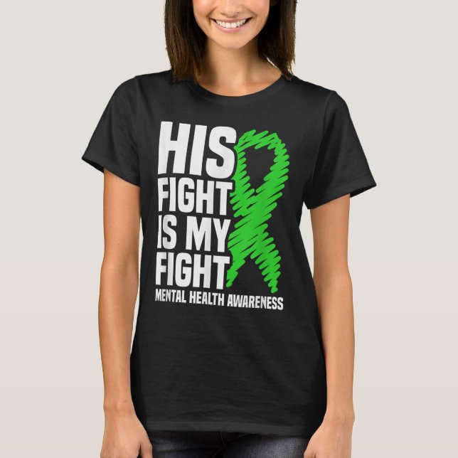 Hans kamp mot min Grönt Ribbon Mental Health Awar T Shirt (Framsida)