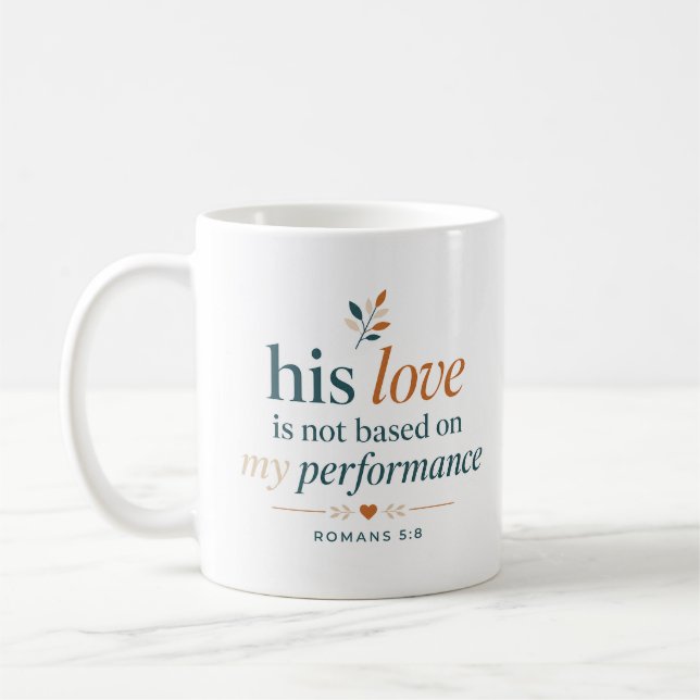 Hans Kärlek Inte Baserad På Min Prestation Kärleks Kaffemugg (Vänster)