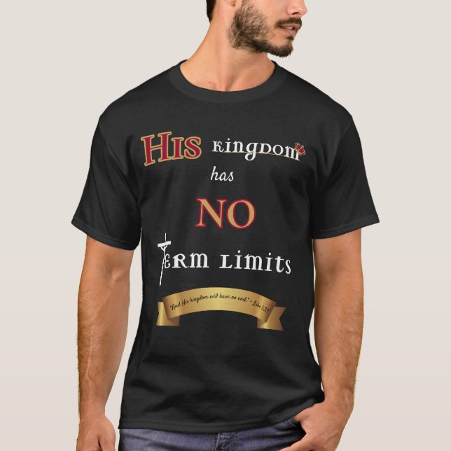 Hans Kungariket har inga tidsgränser T Shirt (Framsida)