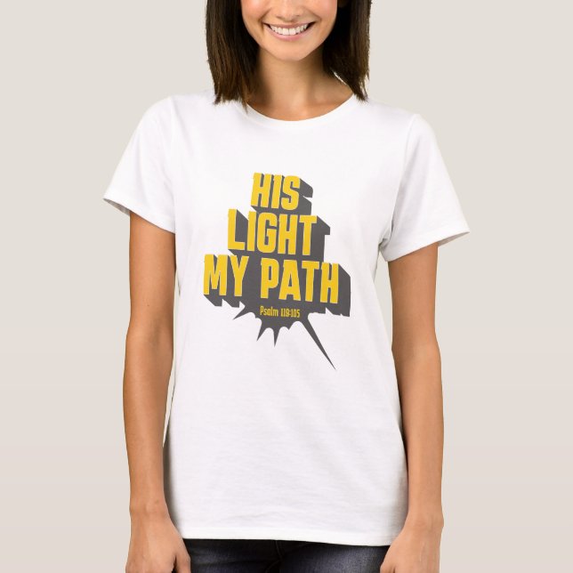 Hans ljus, Väg - Psalm 119:105 T Shirt (Framsida)
