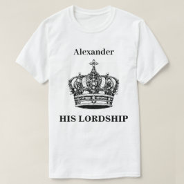 Hans Lordship Krona Funny Humor Personlig T Shirt