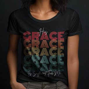 Hans nåd är nog - evangelium Jesus för kvinnor T Shirt