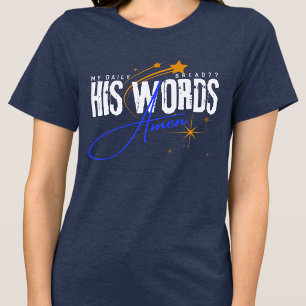 Hans Ord Min Dagliga Bröd Jesus Kristus Gud Blå T Shirt