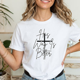hans sätt är bättre kristen t shirt